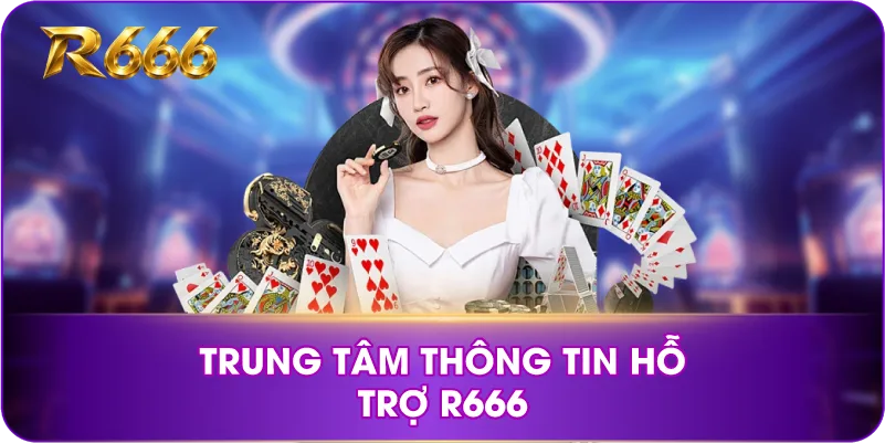 Trung tâm thông tin hỗ trợ R666